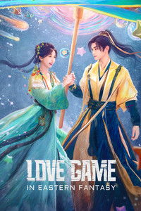 Love Game in Eastern Fantasy (2024) Season 1 Dual Audio [Hindi ORG. + Chinese] Complete C-Drama WEB Series 720p | 1080p WEB-DL