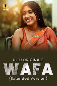 [18+] Wafa (2024) Season 1 Hindi ULLU Originals Complete WEB Series 720p | 1080p WEB-DL