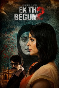 Ek Thi Begum (Season 1-2) Multi Audio [Hindi + Telugu + Marathi] Complete MX-Player WEB Series 480p | 720p | 1080p WEB-DL