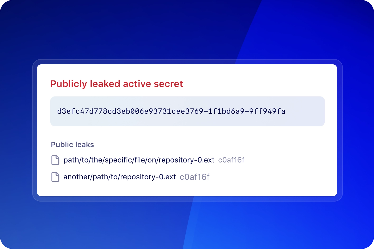 The image shows a notification box with the title "Publicly leaked active secret" in red text, followed by a string of characters and two file paths. It highlights the exposure of sensitive information, specifically an active secret key and its associated file paths.
